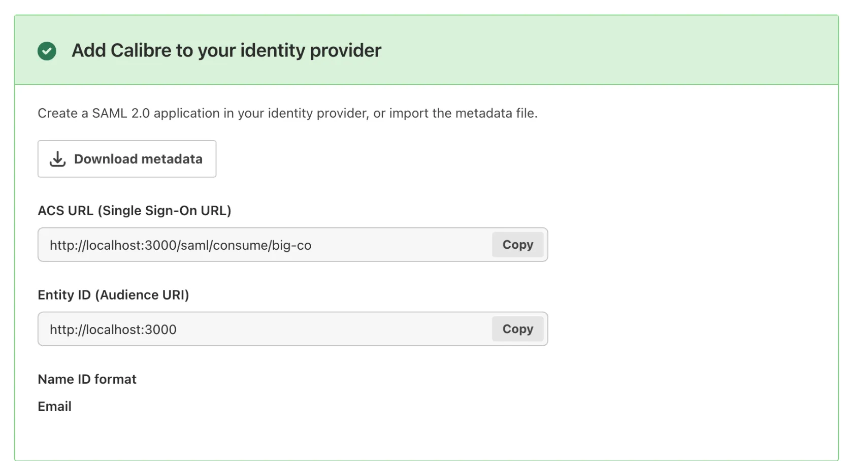 Download metadata XML or copy the ACS URL, Entity ID and Name ID format to register Calibre in your IdP.