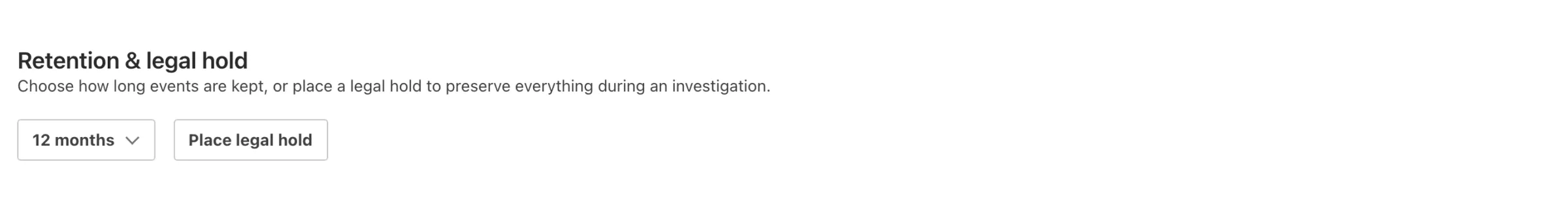 Audit log retention settings, letting you choose how long events are kept and place a legal hold.